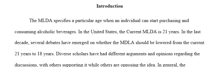The purpose of this assignment is to continue drafting your academic argumentative research paper(Legal Drinking Age Should be lowered to 18 1 21