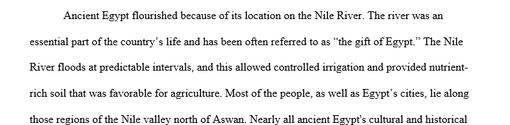 In what ways did the geography of Egypt shape its culture and art? What did Egyptians think of the world around them? Why? How is this 1 Egypt 1