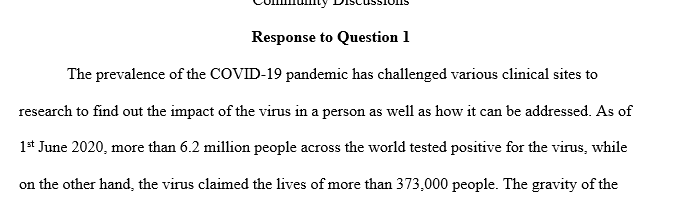 How the COVID -19 pandemic has impacted your clinical site and how that might be affecting the employees and people that are served by that 1 cov