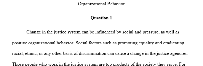 Write a 700- to 1,050-word paper describing the forces of change and approaches to managing organizational change in criminal justice 1 crimi