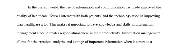 Post one paragraph addressing the following: Why are knowledge and skills in information management and patient care technology critical in 1 nursing