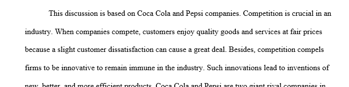 Think of a product or service sold by your company. Are there other businesses that offer similar products or services? Why do your customers 1 pepsi 2