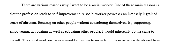 Write 2-3 page paper on why you want to be a social worker or human service professional. APA format, title page and reference 2 social 1