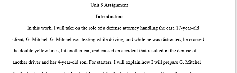 Consider that you are a defense attorney who has recently taken on a new client, G. Mitchel. G. Mitchel, a 17-year old, has been arrested for 1 unit 1