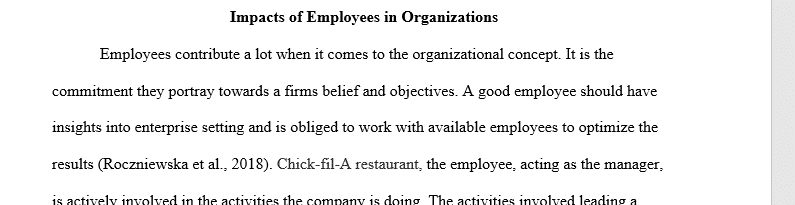 Please view the video on Chick-fil-A in Module seven and discuss how the culture of this organization impacts the employees of the organization 1 Chick