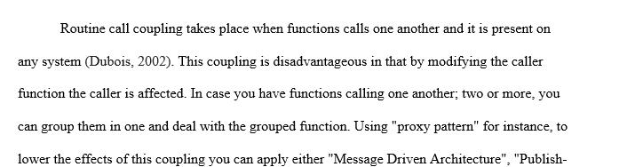 Since coupling is a natural and unavoidable part of service architecture, how can you avoid undesirable types of coupling? Give examples. 1 Coupling