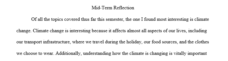 For this mid-term reflection, please choose the topic that we have covered so far this semester that you found to be the most interesting 1 Middd