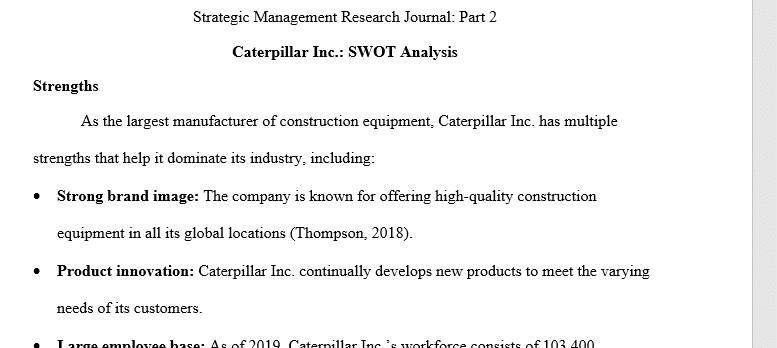 Strategic management includes an analysis of a business’s current state. Continuing with your research of Caterpillar, Inc., you will leverage 1 Part 2