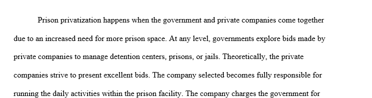 Write a 700- to 1,050-word argumentative essay that explains your selected position in regards to the privatization of prisons. Your essay 1 Prison