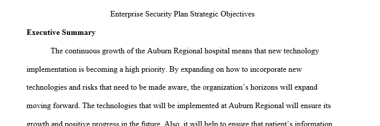 The CEO asks you to explain the core principles of enterprise security and respond to five strategic objectives as part of the overall enterprise system 1 Security