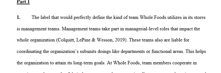 What label would best describe the type of team that Whole Foods uses in its stores? Explain. Describe the advantages and disadvantages 1 Whole