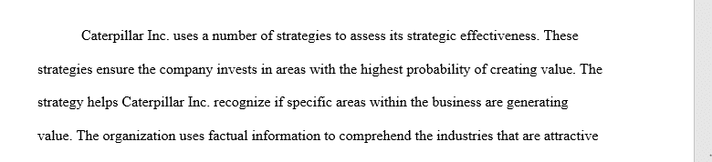 Assess whether Caterpillar Inc. is using the appropriate measures to verify its strategic effectiveness. Summarize Caterpillar Inc.’s 1 cate