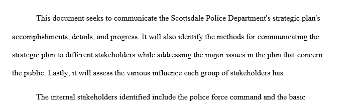 You are a strategy leader with the Scottsdale Police Department and your role is to communicate the details, accomplishments, progress, 1 strategic planning