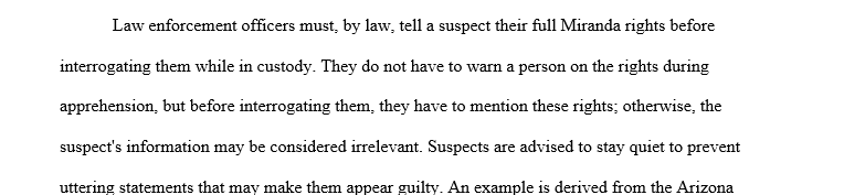 Why should the police be required to advise suspects of their Fifth Amendment rights when police are not required to advise people who consent 1 DR