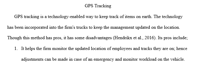 Express Enterprises monitors its delivery truck drivers’ performance via GPS in their vehicles. What are the advantages and/or disadvantages 1 GPS