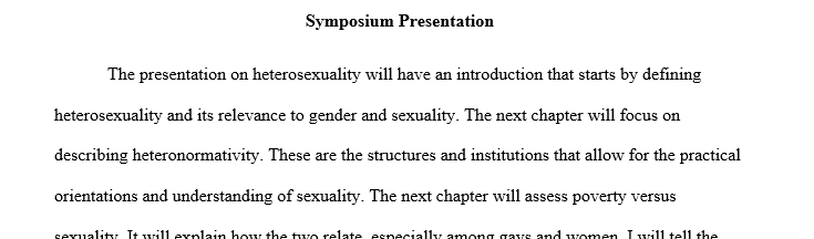 Write a short description (200-300 words) of your plan for completing your Symposium Presentation. You might use the following suggestions 1 syp