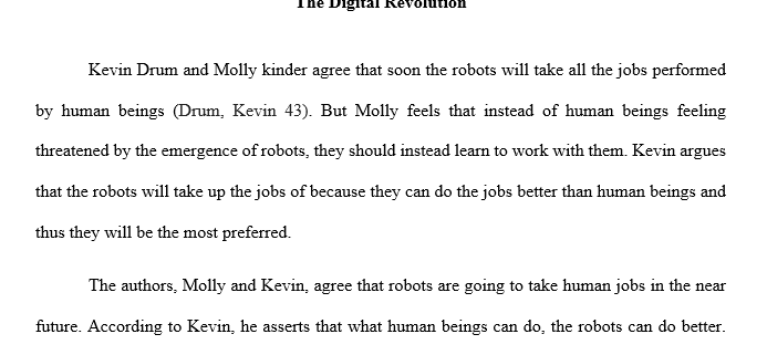 Compare and contrast this two articles; Drum, Kevin.  “You Will Lose Your Job to a Robot.”  Mother Jones, 