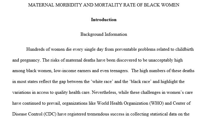 This is in a nursing research paper . Title: Maternal Outcomes by race for women aged 40 years and older. It should be in PICO