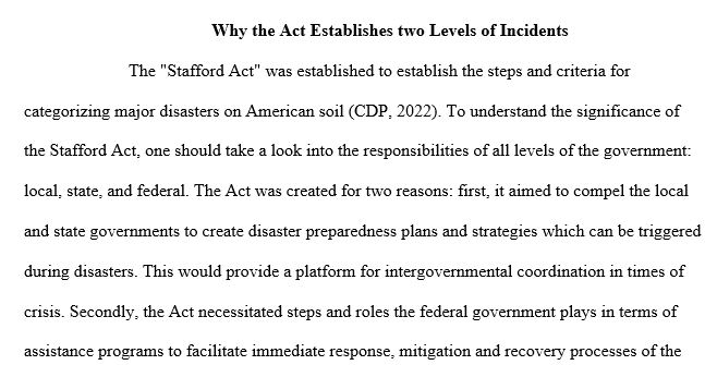 Why does the Stafford Act establishes two incident levels? One of the Key Recommendations in your readings is to waive proof of insurance