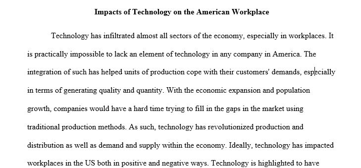 (Choose 1) What is the impact of technology in the American