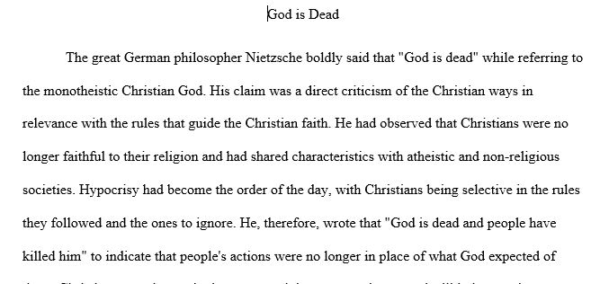 According to Nietzsche's Madman, "God is dead
