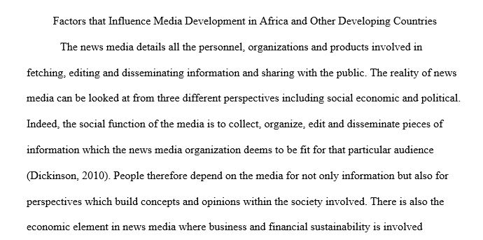 Using examples, discuss the key factors that shape and constrain the operations of the news media in Africa and the wider developing