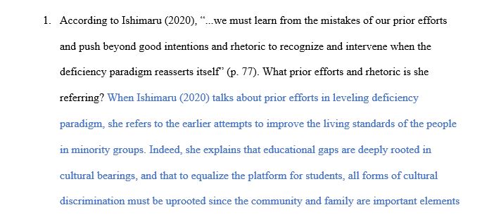 According to Ishimaru (2020), “…we must learn from the mistakes of our prior efforts and push beyond good intentions and rhetoric