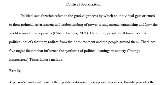 Define political socialization. What are the five major agents