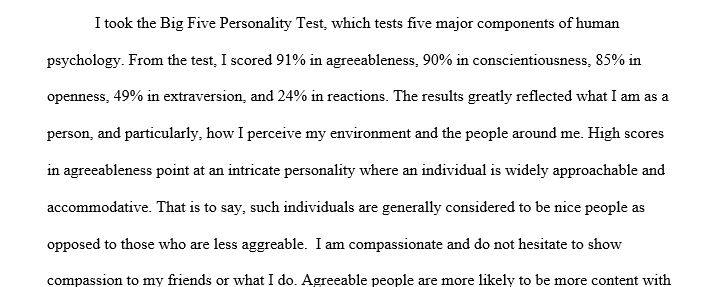 In this assignment, you will take an online personality test to measure the Big Five factors of your personality and relate this to your