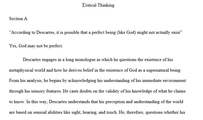 According to Descartes, it is possible that a perfect being (like God) might not actually exist. According to the correspondence theory