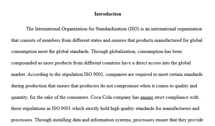 Using the organization or project you selected in Part 1, (Interactions and ISO 9001 Requirements for Coca-Cola Processes) evaluate the