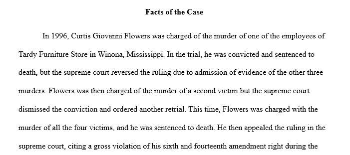 Write Flowers v. Mississippi (2019) case brief. Case briefs should include the following with subheadings: 1) facts of the case; 2) the main
