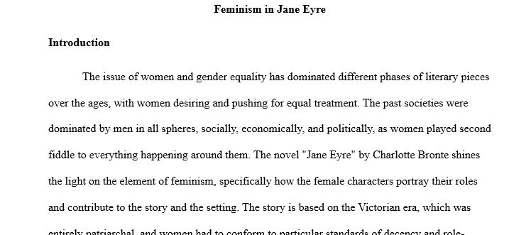 Write a three page paper about Feminism in Jane Eyre The Brontë Sisters 3 pages = 825 words. Free from plagiarism work