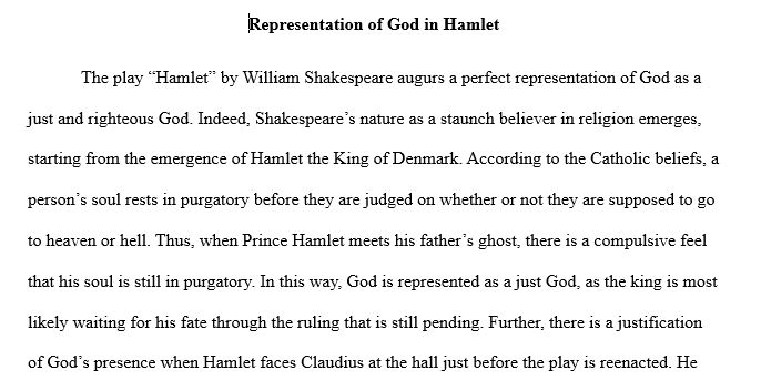 Explain Shakespeare's representation of God in Hamlet.  Which idea of God does represent in the play? MLA format