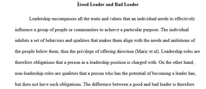 Who is a bad leader: (Differences between leadership and non-leadership roles)- Good leader (explain what a leader is, the concepts of