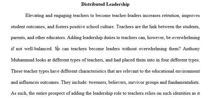 Elevating and engaging teachers as leaders through Distributed Leadership: What is it and how can it improve school culture, and how