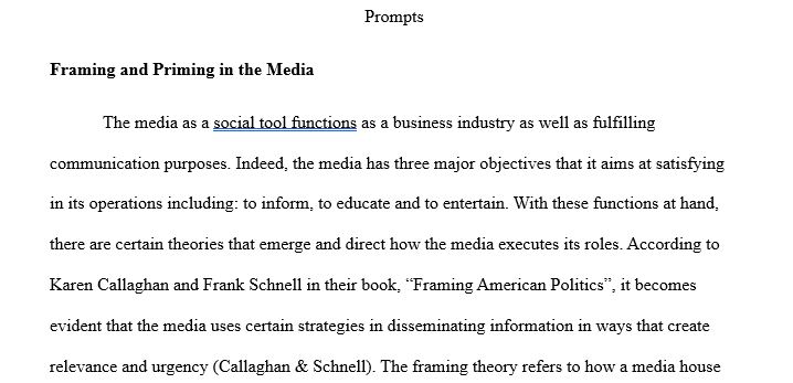 Incorporating what you read in the text, Framing American Politics, convey your understanding of framing and priming within the news media.