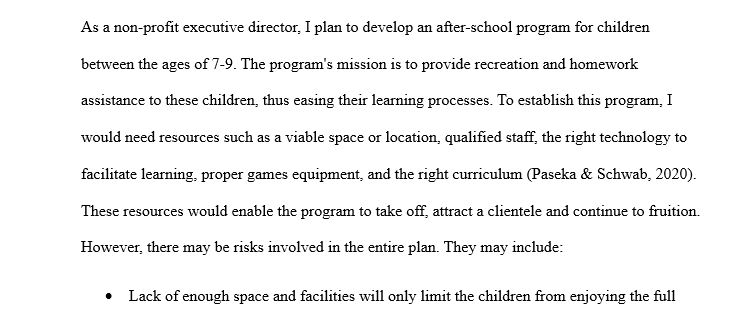 Imagine that you are a nonprofit executive director who has been asked to prepare a report to the board about the possibility of opening an