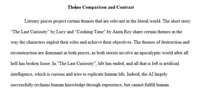 You have read Cooking Time and The Wretched and the Beautiful. You may choose to compare/contrast any of these three stories and/or the one