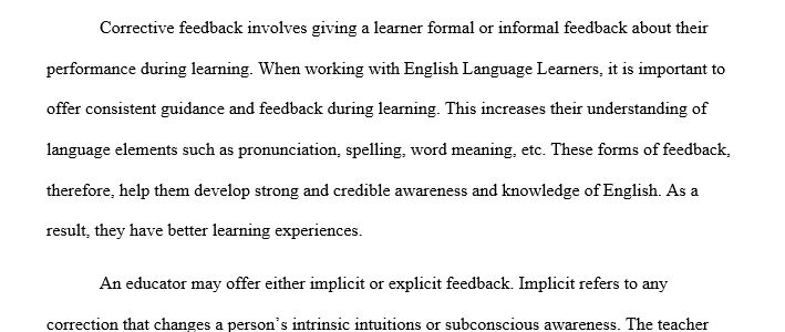 What is corrective feedback and how can it be effective with ELL students? Discuss the differences between explicit/direct and implicit