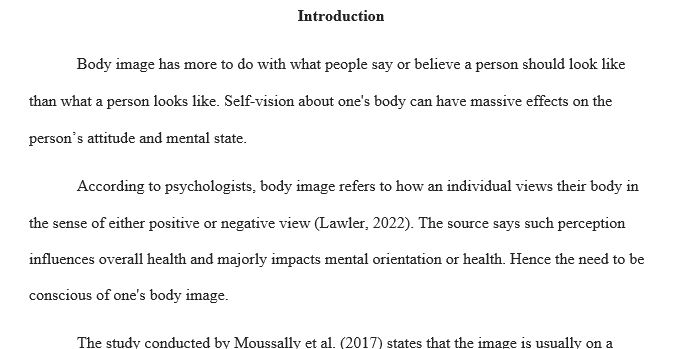 In a brief, five-paragraph essay, present a report on what you know about your research topic (Body Image) after having spent the week