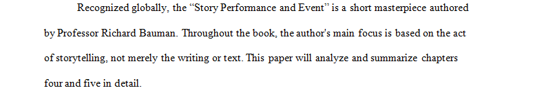 Summarize Chapters 4 and 5. Include comments about Bauman’s techniques
