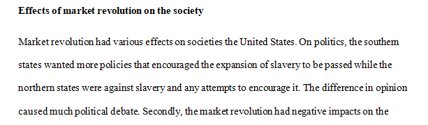 “The Growth of the Market Economy” then explain three (3) effects that the Market Revolution, reform, and democracy had on society.