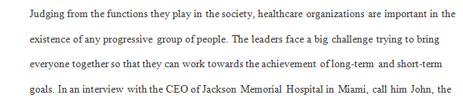 Key leader who is involved in the organization’s health care delivery