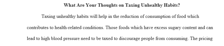 What are your thoughts on Taxing Unhealthy Habits.