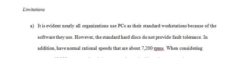Give examples of at least two (2) limitations of using standard workstation hard disks in a server environment.