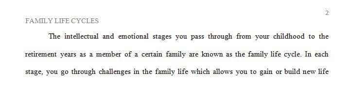 In a 2-3 page paper discuss each of the family life cycles.