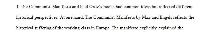 The Communist Manifesto and Paul Ortiz’s book offer two different historical perspectives.  