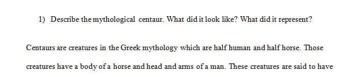 Describe the mythological centaur.