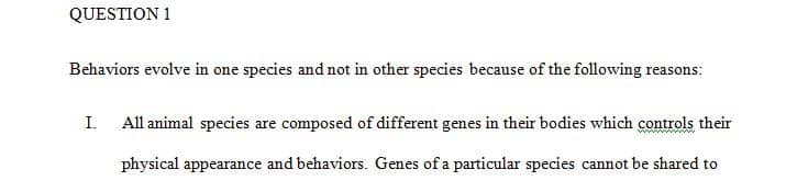 How can a seemingly valuable behavior evolve in one species but not in another 1 How can a seemingly valuable behavior evolve in one species but not in another